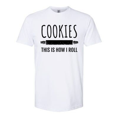 This Is How I Roll Baking Bakers Funny Bakery Cookie Softstyle CVC T-Shirt