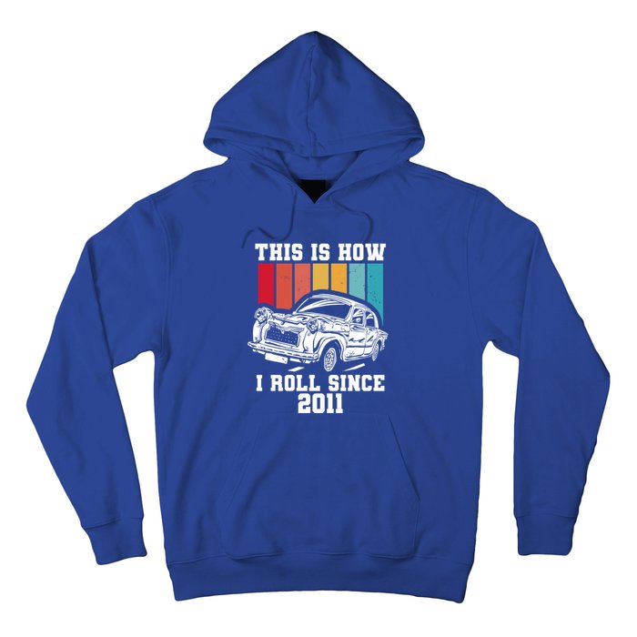 This Is How I Roll Since 2011 Gift Hoodie