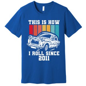 This Is How I Roll Since 2011 Gift Premium T-Shirt