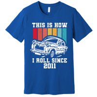 This Is How I Roll Since 2011 Gift Premium T-Shirt