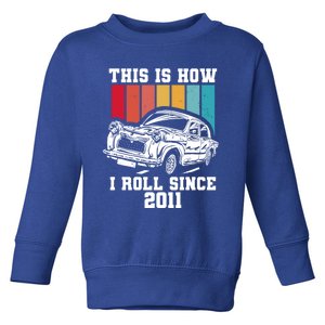 This Is How I Roll Since 2011 Gift Toddler Sweatshirt