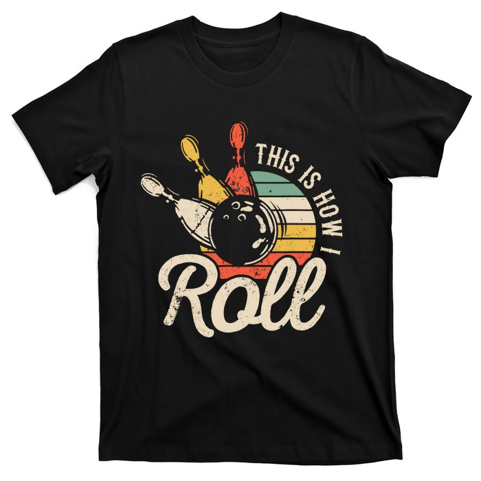 This Is How I Roll Retro Bowling T-Shirt