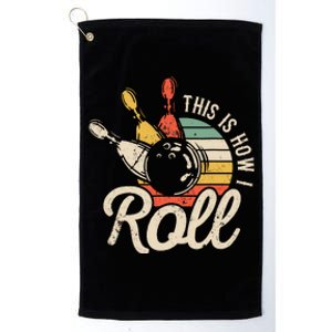 This Is How I Roll Retro Bowling Platinum Collection Golf Towel