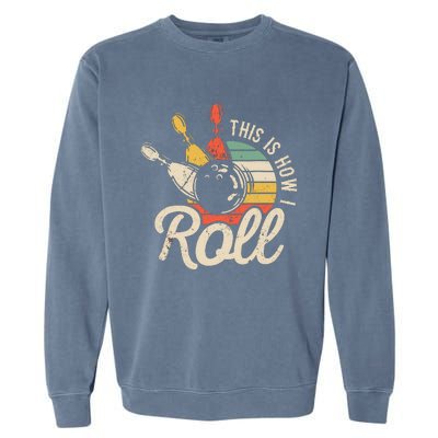 This Is How I Roll Retro Bowling Garment-Dyed Sweatshirt