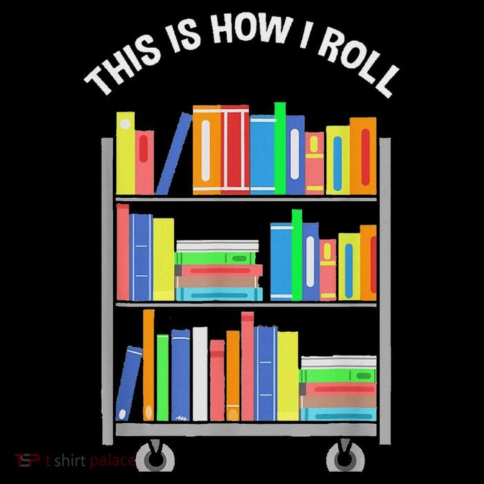 This Is How I Roll National Library Workers Day Daily Commute Backpack