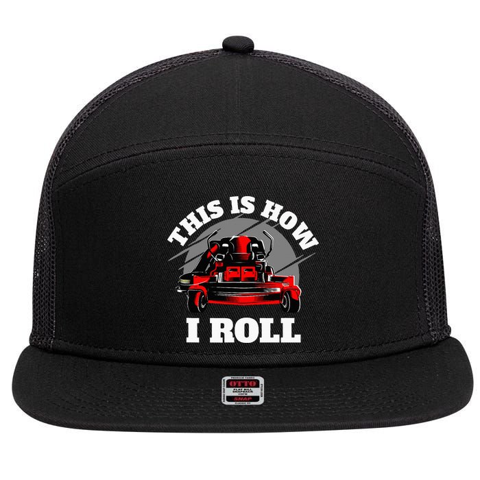 This Is How I Roll Zero Turn Riding Lawn Mower Image 7 Panel Mesh Trucker Snapback Hat