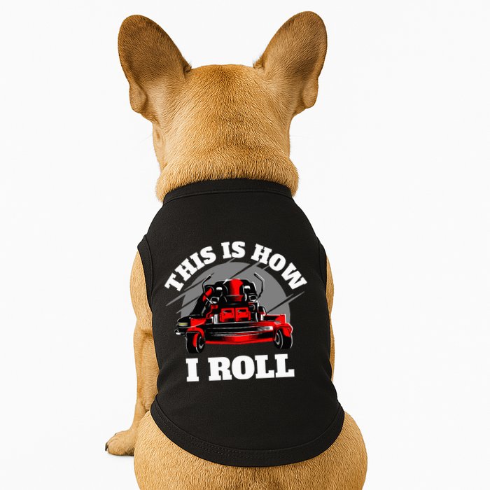 This Is How I Roll Zero Turn Riding Lawn Mower Image Doggie Tank