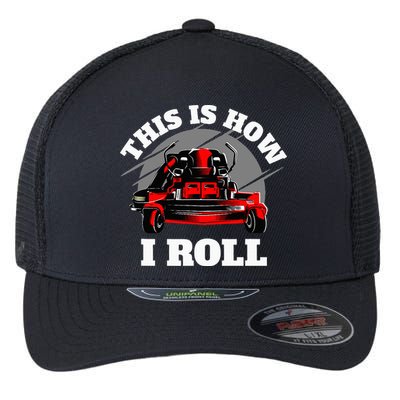 This Is How I Roll Zero Turn Riding Lawn Mower Image Flexfit Unipanel Trucker Cap