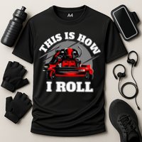 This Is How I Roll Zero Turn Riding Lawn Mower Image Performance Shirt