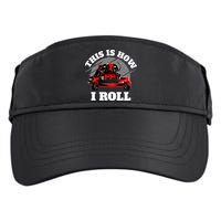 This Is How I Roll Zero Turn Riding Lawn Mower Image Adult Drive Performance Visor
