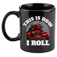 This Is How I Roll Zero Turn Riding Lawn Mower Image 11oz C Handle Ceramic Mug
