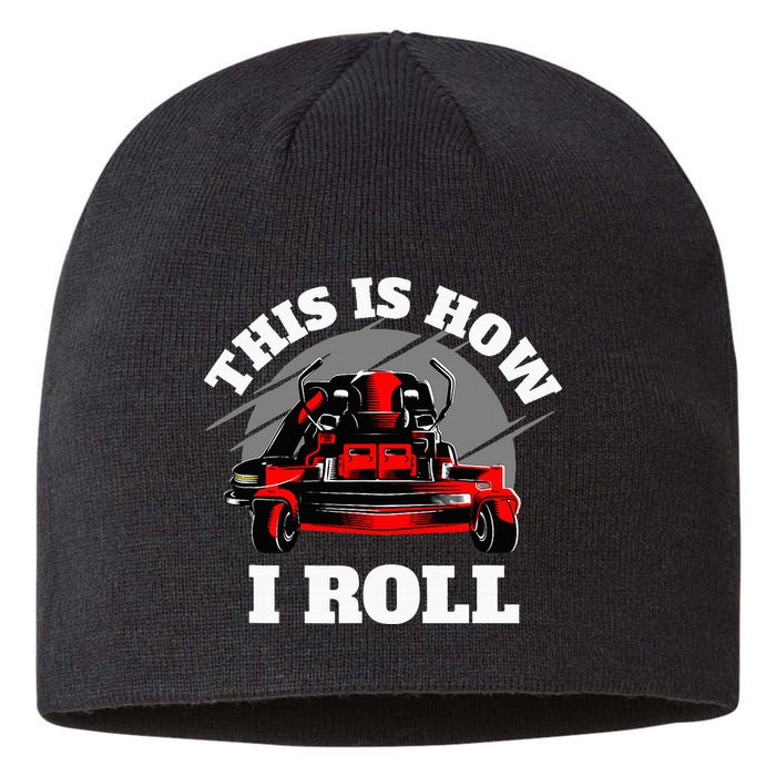 This Is How I Roll Zero Turn Riding Lawn Mower Image Sustainable Beanie