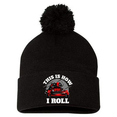 This Is How I Roll Zero Turn Riding Lawn Mower Image Pom Pom 12in Knit Beanie