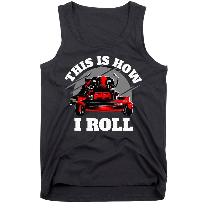 This Is How I Roll Zero Turn Riding Lawn Mower Image Tank Top