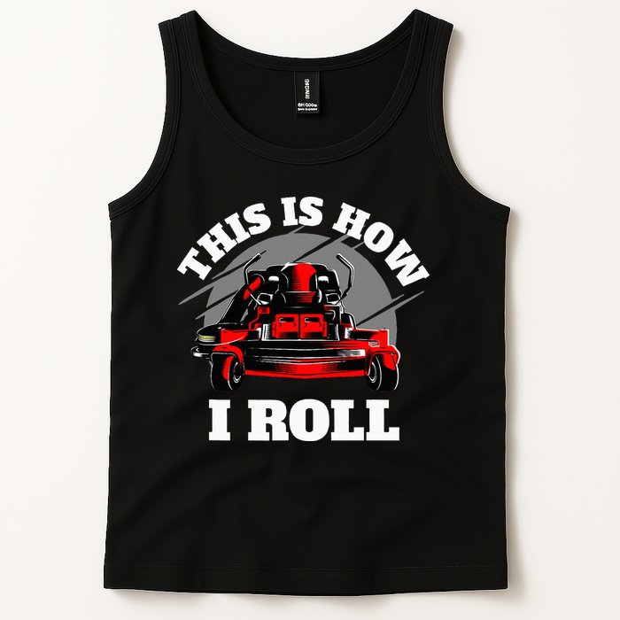 This Is How I Roll Zero Turn Riding Lawn Mower Image Tank Top