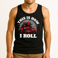 This Is How I Roll Zero Turn Riding Lawn Mower Image Tank Top