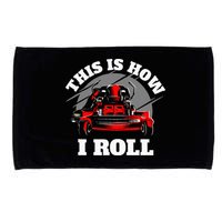 This Is How I Roll Zero Turn Riding Lawn Mower Image Microfiber Hand Towel