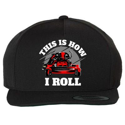 This Is How I Roll Zero Turn Riding Lawn Mower Image Wool Snapback Cap