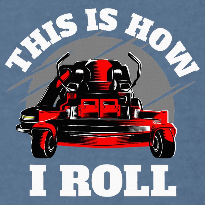 This Is How I Roll Zero Turn Riding Lawn Mower Image Garment-Dyed Sweatshirt