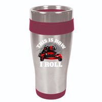 This Is How I Roll Zero Turn Riding Lawn Mower Image 16oz Travel Tumbler