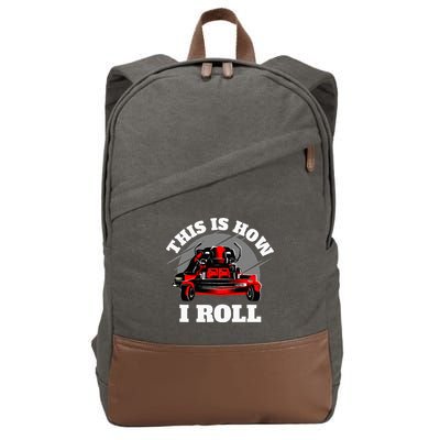 This Is How I Roll Zero Turn Riding Lawn Mower Image Cotton Canvas Backpack