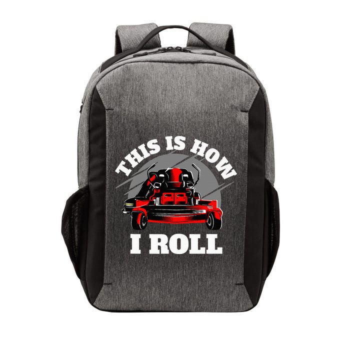 This Is How I Roll Zero Turn Riding Lawn Mower Image Vector Backpack