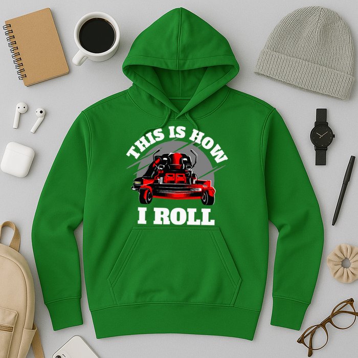 This Is How I Roll Zero Turn Riding Lawn Mower Image Hoodie