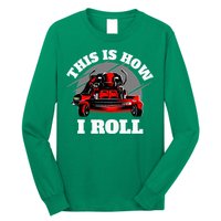 This Is How I Roll Zero Turn Riding Lawn Mower Image Long Sleeve Shirt