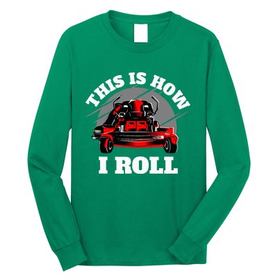 This Is How I Roll Zero Turn Riding Lawn Mower Image Long Sleeve Shirt