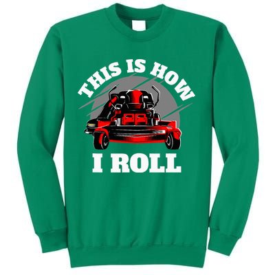 This Is How I Roll Zero Turn Riding Lawn Mower Image Sweatshirt