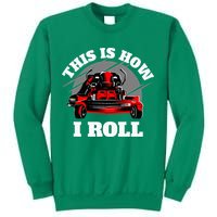 This Is How I Roll Zero Turn Riding Lawn Mower Image Sweatshirt