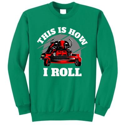 This Is How I Roll Zero Turn Riding Lawn Mower Image Sweatshirt