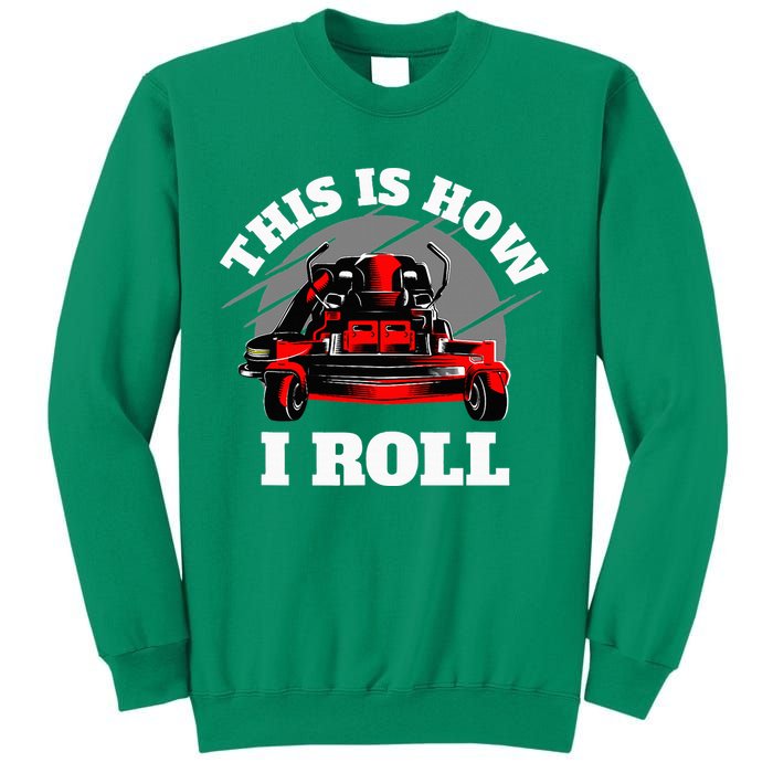 This Is How I Roll Zero Turn Riding Lawn Mower Image Sweatshirt