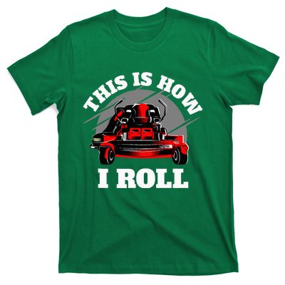 This Is How I Roll Zero Turn Riding Lawn Mower Image T-Shirt