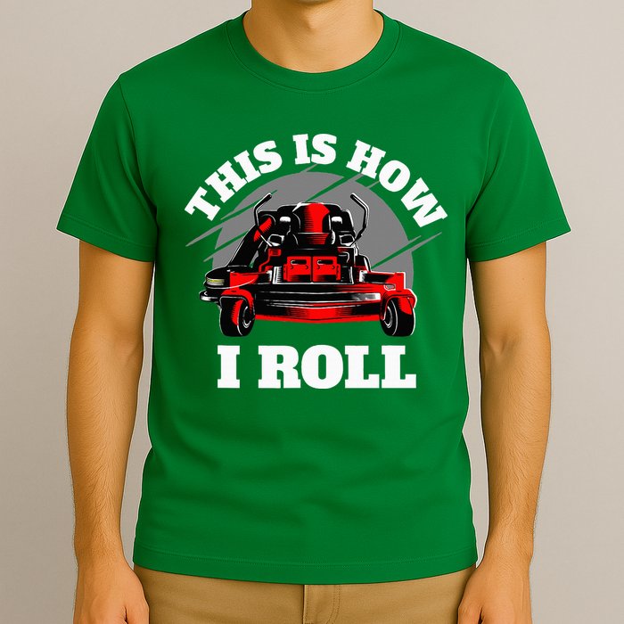 This Is How I Roll Zero Turn Riding Lawn Mower Image T-Shirt