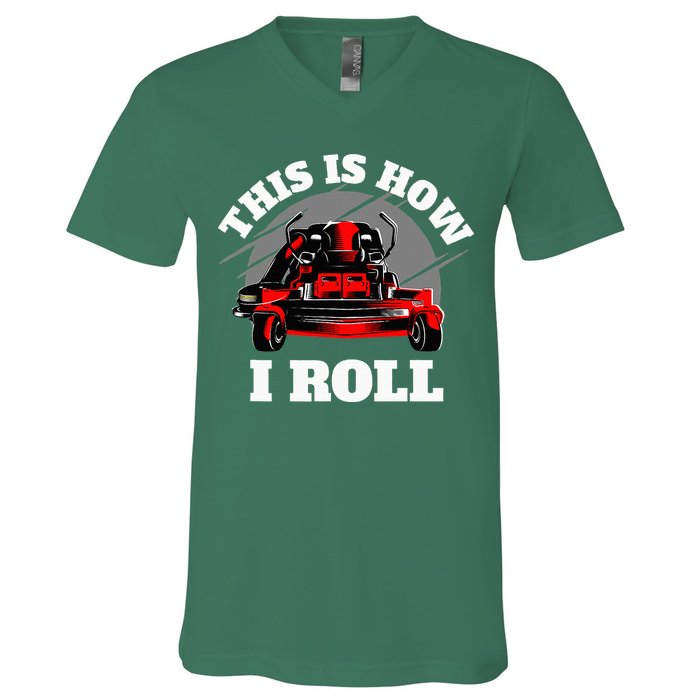 This Is How I Roll Zero Turn Riding Lawn Mower Image V-Neck T-Shirt