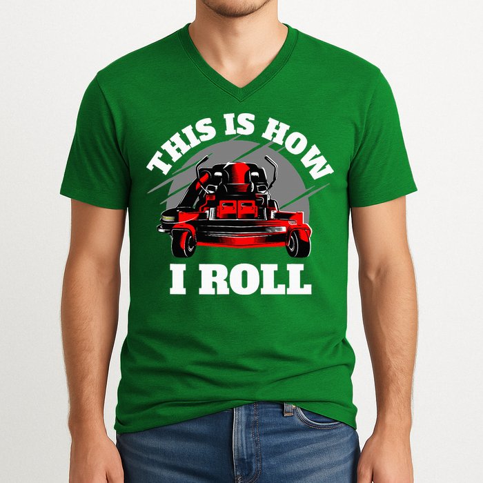 This Is How I Roll Zero Turn Riding Lawn Mower Image V-Neck T-Shirt