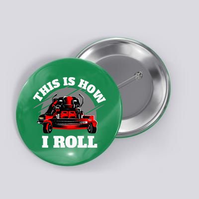 This Is How I Roll Zero Turn Riding Lawn Mower Image Button