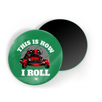 This Is How I Roll Zero Turn Riding Lawn Mower Image Magnet