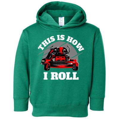 This Is How I Roll Zero Turn Riding Lawn Mower Image Toddler Hoodie