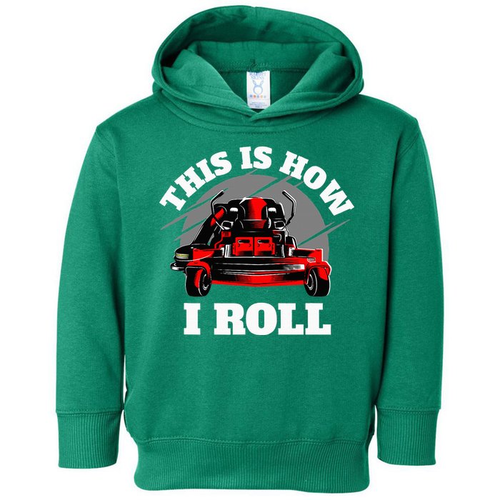 This Is How I Roll Zero Turn Riding Lawn Mower Image Toddler Hoodie