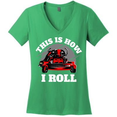 This Is How I Roll Zero Turn Riding Lawn Mower Image Women's V-Neck T-Shirt