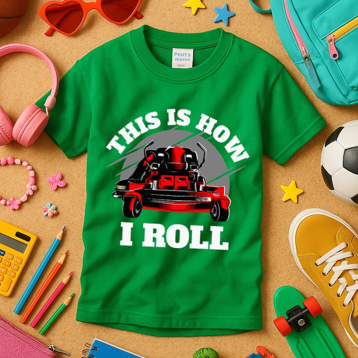 This Is How I Roll Zero Turn Riding Lawn Mower Image Kids T-Shirt