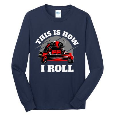 This Is How I Roll Zero Turn Riding Lawn Mower Image Tall Long Sleeve T-Shirt