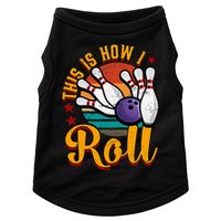This Is How I Roll Bowling Doggie Tank