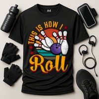 This Is How I Roll Bowling Performance Shirt