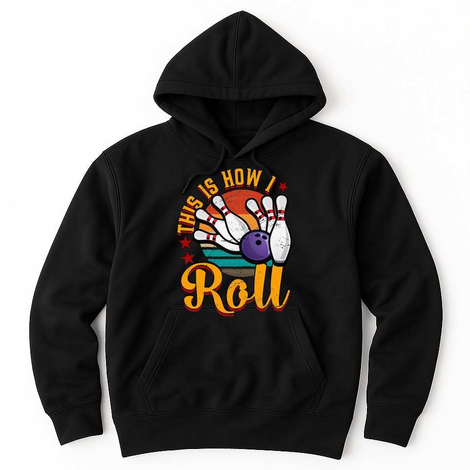This Is How I Roll Bowling Hoodie