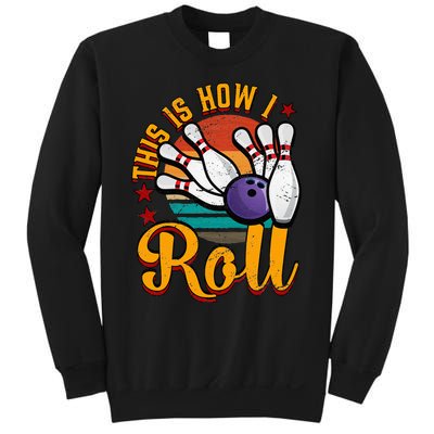 This Is How I Roll Bowling Sweatshirt