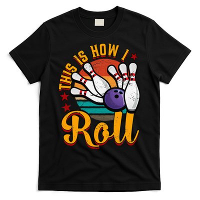 This Is How I Roll Bowling T-Shirt
