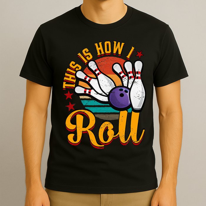 This Is How I Roll Bowling T-Shirt